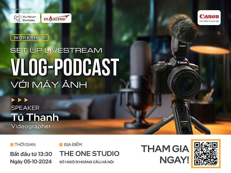 Workshop hoàn toàn miễn phí - Setup Livestream làm Vlog & Podcast với máy ảnh